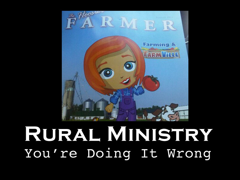 Rural Ministry: 10 Ways You’re Doing it Wrong…