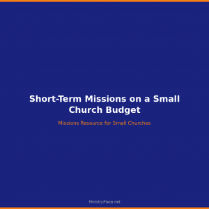 Short-Term Missions on a Small Church Budget