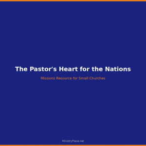 The Pastor's Heart for the Nations