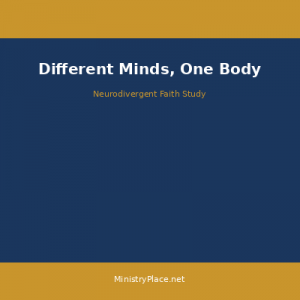 Different Minds, One Body: Neurodiversity and the Church