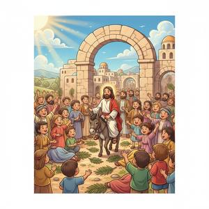 The Triumphal Entry , Hosanna! — 4th-6th Grade (Ages 9-12)