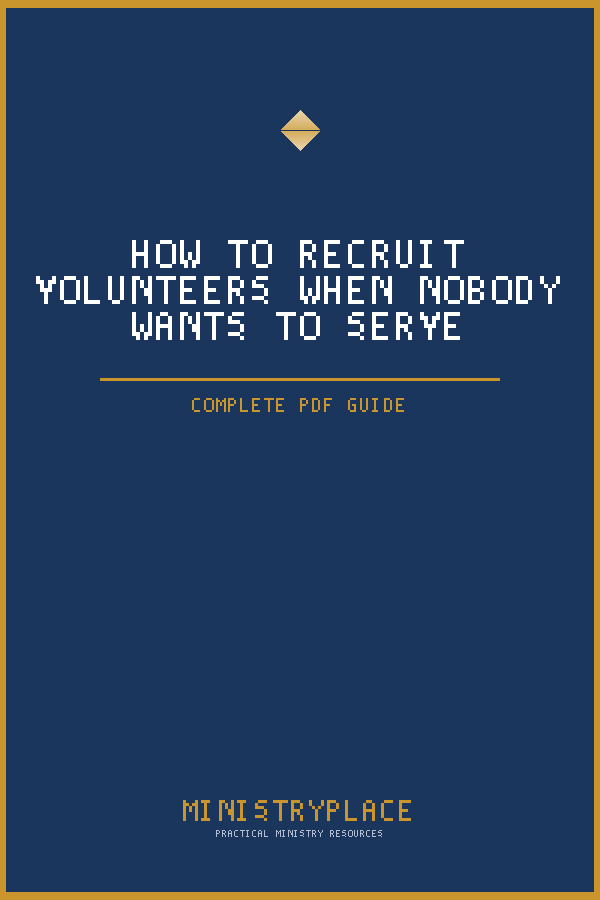 How to Recruit Volunteers When Nobody Wants to Serve (PDF Guide)