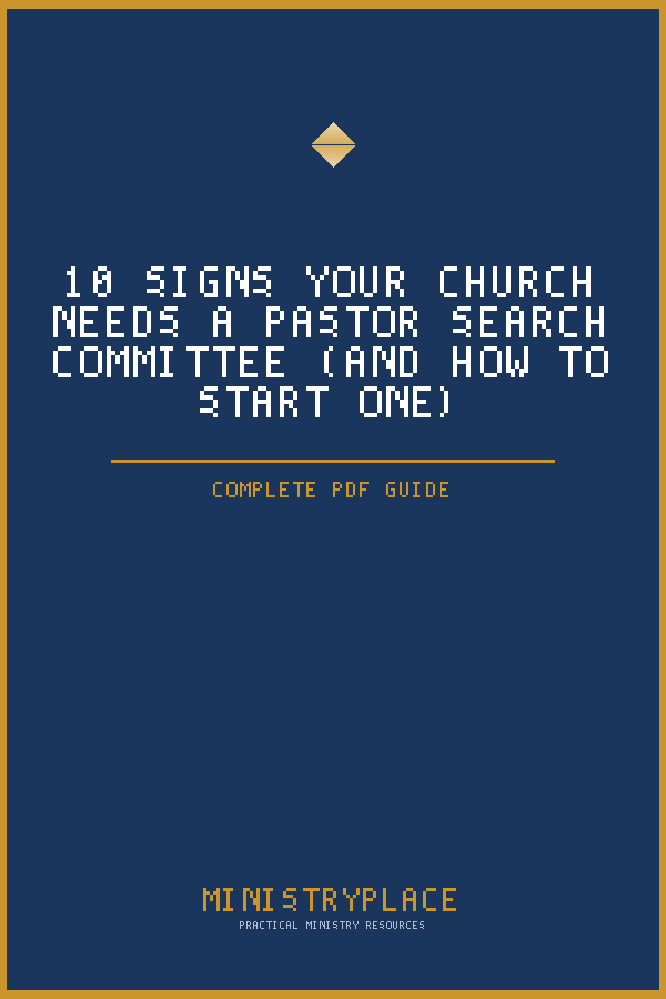 10 Signs Your Church Needs a Pastor Search Committee (And How to Start One) (PDF Guide)