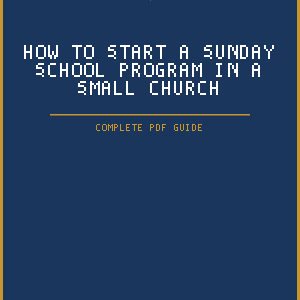 How to Start a Sunday School Program in a Small Church (PDF Guide)