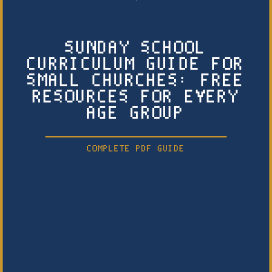 Sunday School Curriculum Guide for Small Churches: Free Resources for Every Age Group (PDF Guide)