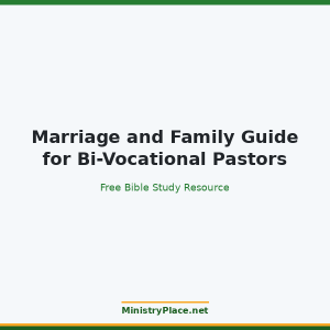 Marriage and Family Guide for Bi-Vocational Pastors