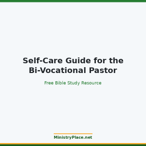 Self-Care Guide for the Bi-Vocational Pastor