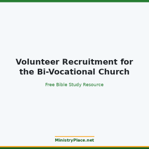 Volunteer Recruitment for the Bi-Vocational Church
