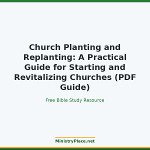 Church Planting and Replanting: A Practical Guide for Starting and Revitalizing Churches (PDF Guide)