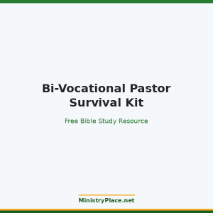 Bi-Vocational Pastor Survival Kit
