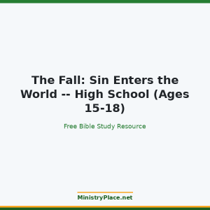 The Fall: Sin Enters the World -- High School (Ages 15-18)