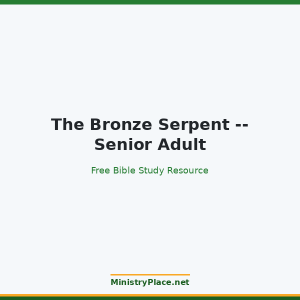The Bronze Serpent -- Senior Adult