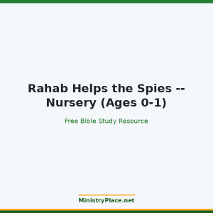 Rahab Helps the Spies -- Nursery (Ages 0-1)