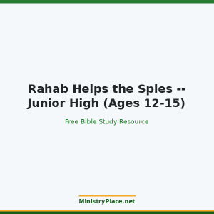 Rahab Helps the Spies -- Junior High (Ages 12-15)