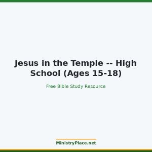 Jesus in the Temple -- High School (Ages 15-18)