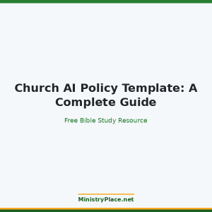 Church AI Policy Template: A Complete Guide