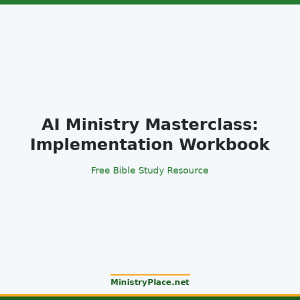 AI Ministry Masterclass: Implementation Workbook