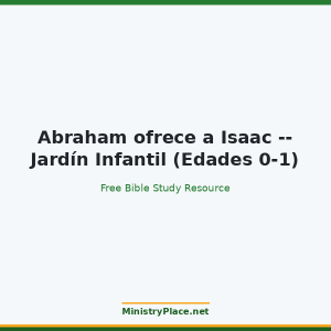 Abraham ofrece a Isaac -- Jardín Infantil (Edades 0-1)