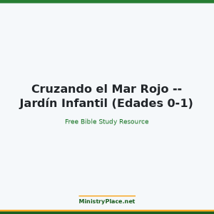 Cruzando el Mar Rojo -- Jardín Infantil (Edades 0-1)