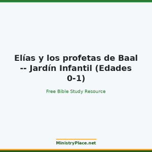 Elías y los profetas de Baal -- Jardín Infantil (Edades 0-1)