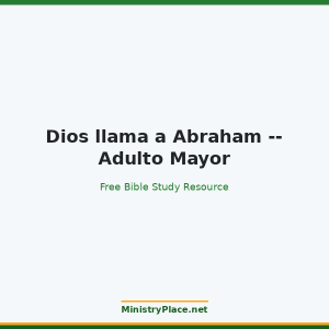 Dios llama a Abraham -- Adulto Mayor