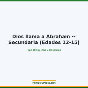 Dios llama a Abraham -- Secundaria (Edades 12-15)
