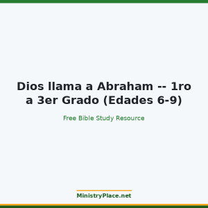 Dios llama a Abraham -- 1ro a 3er Grado (Edades 6-9)