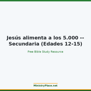 Jesús alimenta a los 5.000 -- Secundaria (Edades 12-15)