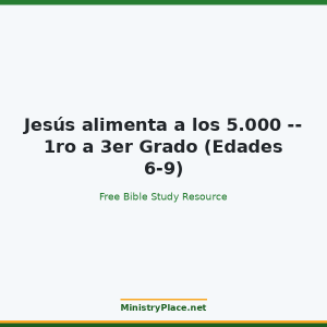 Jesús alimenta a los 5.000 -- 1ro a 3er Grado (Edades 6-9)