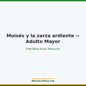 Moisés y la zarza ardiente -- Adulto Mayor