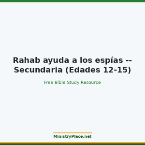 Rahab ayuda a los espías -- Secundaria (Edades 12-15)