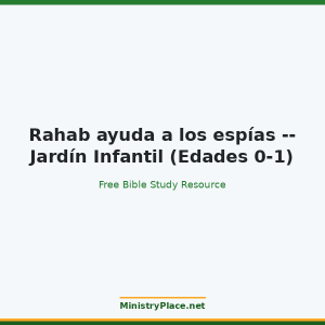 Rahab ayuda a los espías -- Jardín Infantil (Edades 0-1)
