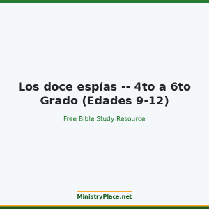 Los doce espías -- 4to a 6to Grado (Edades 9-12)