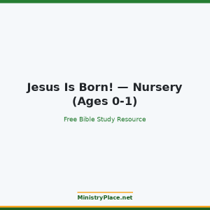 Jesus Is Born! — Nursery (Ages 0-1)