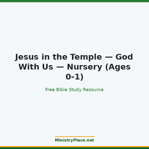 Jesus in the Temple — God With Us — Nursery (Ages 0-1)