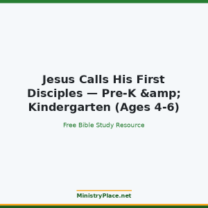 Jesus Calls His First Disciples — Pre-K & Kindergarten (Ages 4-6)