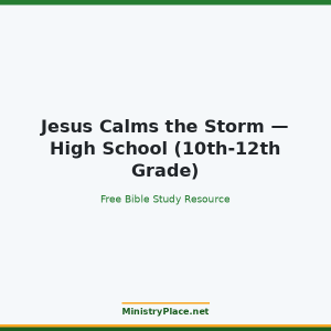 Jesus Calms the Storm — High School (10th-12th Grade)