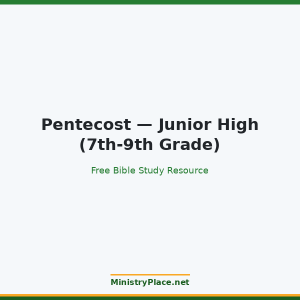 Pentecost — Junior High (7th-9th Grade)