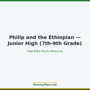 Philip and the Ethiopian — Junior High (7th-9th Grade)