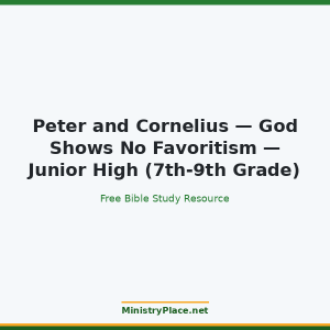 Peter and Cornelius — God Shows No Favoritism — Junior High (7th-9th Grade)