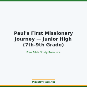 Paul's First Missionary Journey — Junior High (7th-9th Grade)