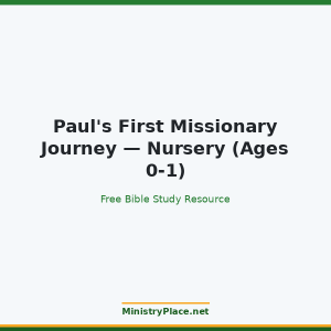 Paul's First Missionary Journey — Nursery (Ages 0-1)