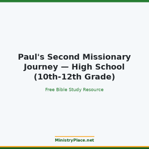 Paul's Second Missionary Journey — High School (10th-12th Grade)