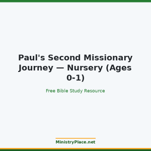 Paul's Second Missionary Journey — Nursery (Ages 0-1)
