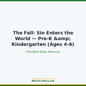 The Fall: Sin Enters the World — Pre-K & Kindergarten (Ages 4-6)