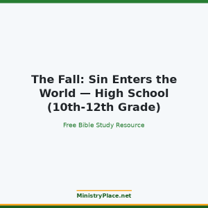 The Fall: Sin Enters the World — High School (10th-12th Grade)