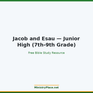 Jacob and Esau — Junior High (7th-9th Grade)