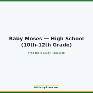 Baby Moses — High School (10th-12th Grade)