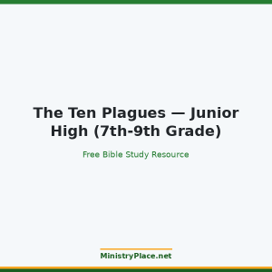 The Ten Plagues — Junior High (7th-9th Grade)