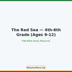 The Red Sea — 4th-6th Grade (Ages 9-12)